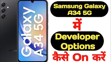 How to enable developer options in Samsung galaxy a34 5G || Samsung galaxy a34 5G developer options