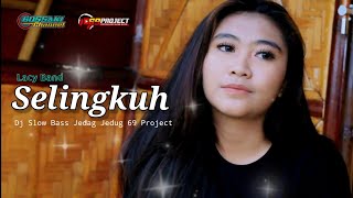 Dj Selingkuh (Lacy Band)•69 Project Remix Terbaru•Dj Pop Indo Bossaki Channel