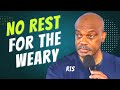 No Rest for the Weary | Randy Skeete