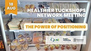 Healthier Tuckshops Network Meeting | The Power of Positioning