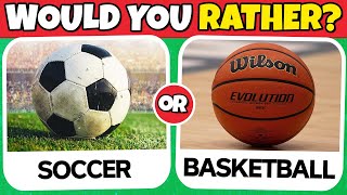 🏀⚽️🏈 Would You Rather...? Sports Edition! 🤔