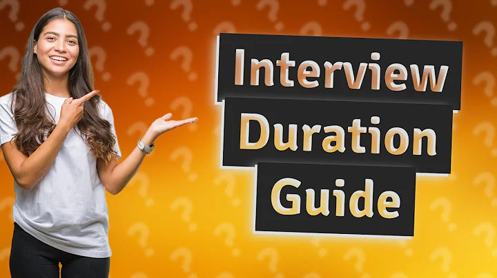 How long will each interview take? - DayDayNews