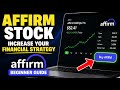 How to Increase Your Financial Strategy with Affirm Stock - Beginner Guide
