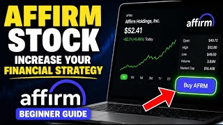 How to Increase Your Financial Strategy with Affirm Stock - Beginner Guide