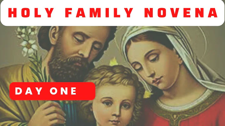 HOLY FAMILY NOVENA DAY 1