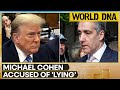 Donald Trump Hush Money Trial: Star witness Michael Cohen accused of lying on the stand | WION News