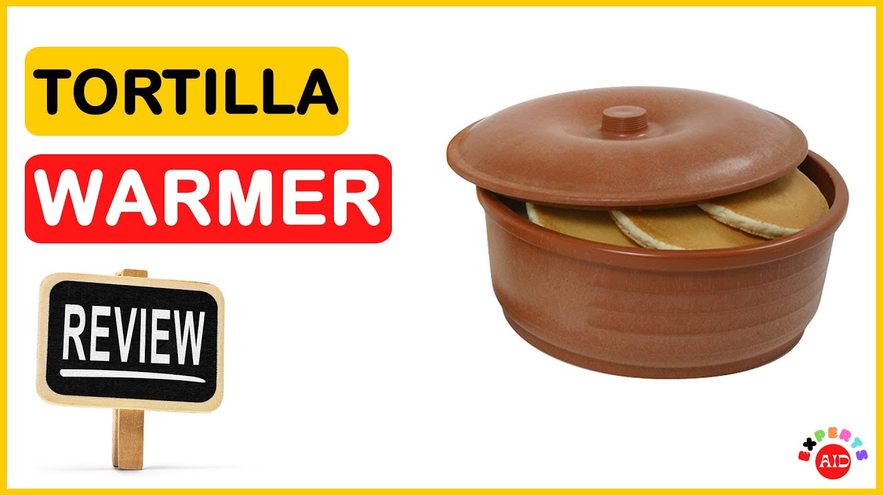 The Top Tortilla Warmers for 2023