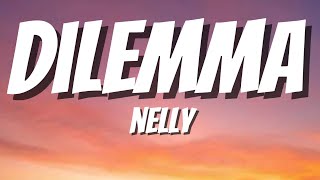 Nelly - Dilemma ft. Kelly Rowland (lyrica)