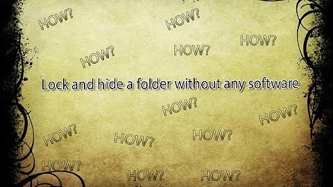 How to Lock and Hide any Folder WITHOUT ANY SOFTWARE (Works with Windows 7, 8, 8.1, 10)