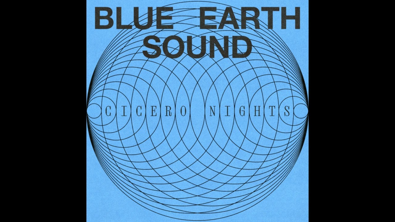 Blue Earth Sound - Cicero Nights [ Full Album ]