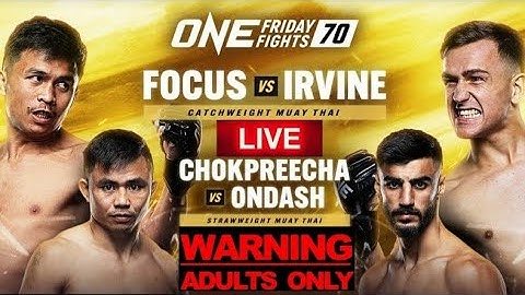 ONE FRIDAY FIGHTS 70 / ONE LUMPINEE 70: FOCUS VS IRVINE LIVE REACTION