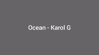 Ocean - Karol G (letra)