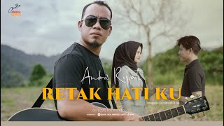 RETAK HATIKU - Andra Respati (Official MV)