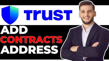 How to Add Contract Address to Trust Wallet