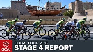 Dubai Tour 2016 Stage 4 Race Report