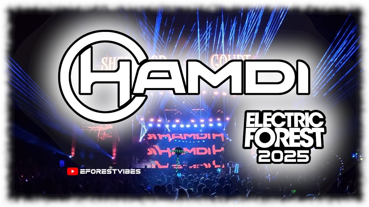 HAMDI Electric Forest 2025