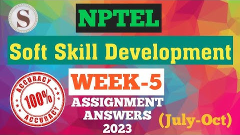 Soft Skill Development || NPTEL Week-5 Assignment Answers 2023 #nptel #softskills #skumaredu