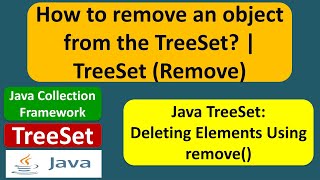 How to remove an object from the TreeSet? | TreeSet (Remove) Net Worth
