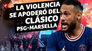 La violencia se apoderó del clásico PSG-Marsella | Telemundo Deportes