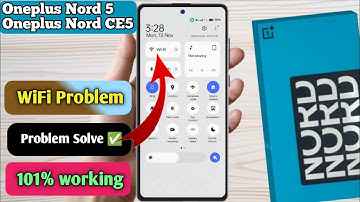Oneplus nord 5 wifi problem, Oneplus nord 5 wifi connection problem, Oneplus nord 5 wifi settings