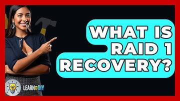 What Is RAID 1 Recovery? - LearnToDIY360.com