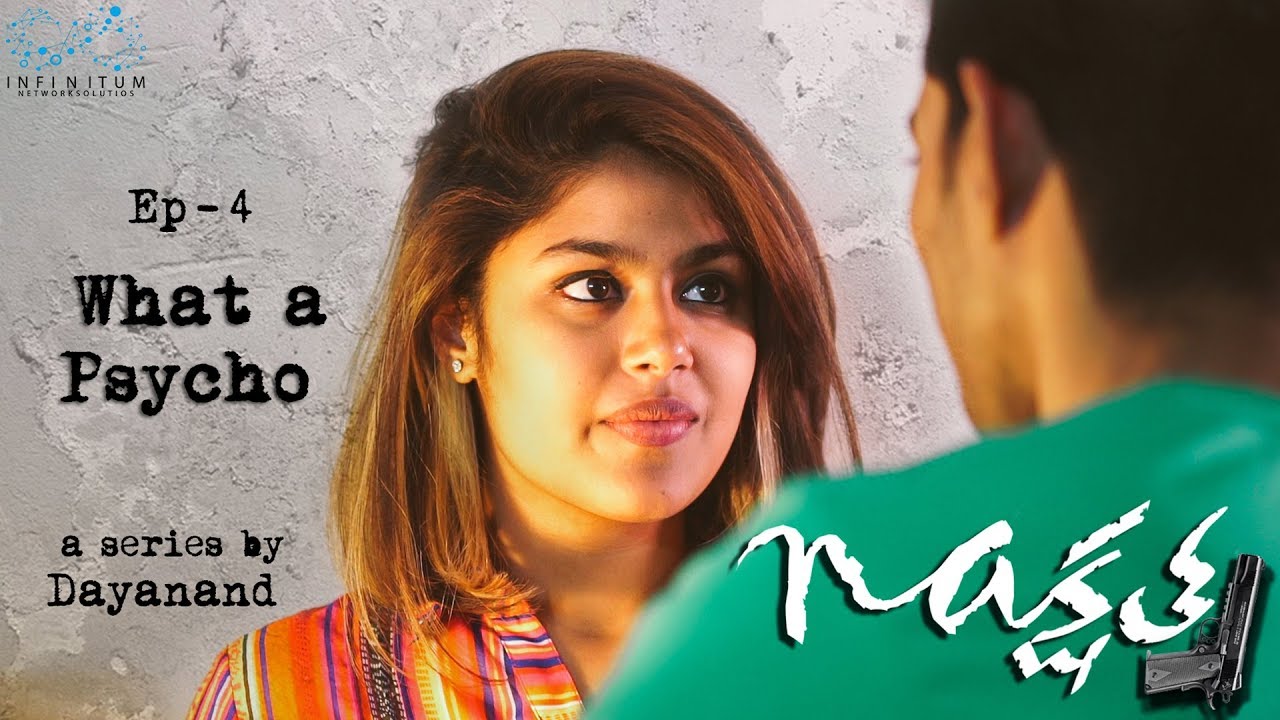 Nakshatra | Episode 4 - What a Psycho || Faria Abdullah || Infinitum Media