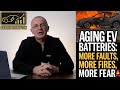 EV Fires, Aging EV Batteries: More Faults, More Fires, More Fear 🔥🚗