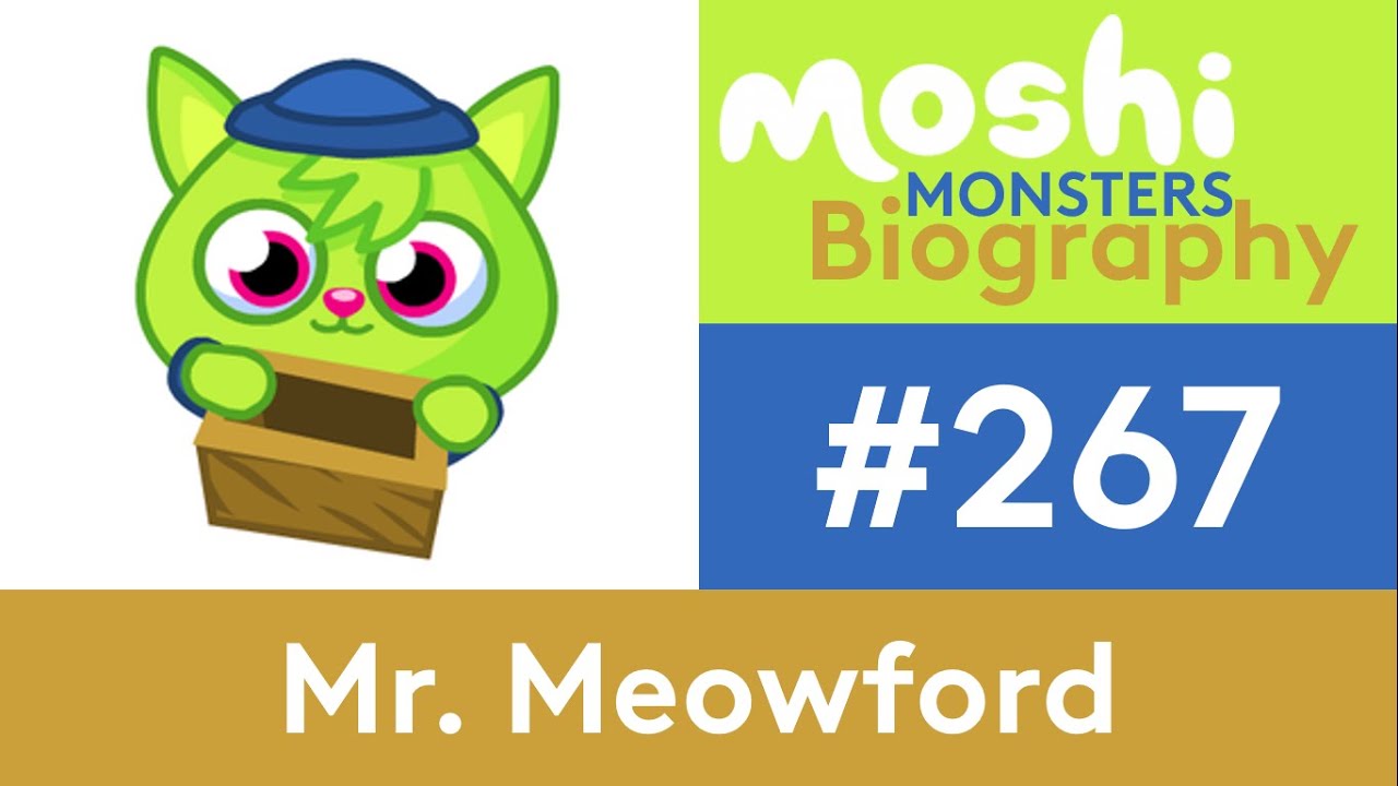 Moshi Monsters Biography #267 - Mr. Meowford - YouTube