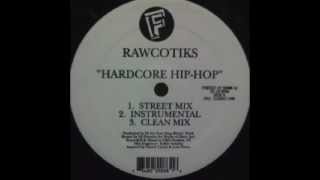 Rawcotiks - Hardcore Hip Hop (Street Mix II)