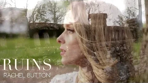 Rachel Button - RUINS (Official Video)