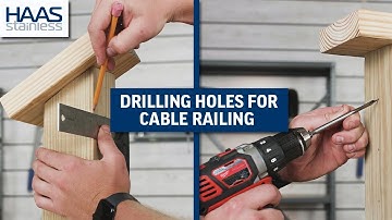 How to Drill Holes for Wood Post Cable Railing | HAAS Stainless Cable Railing