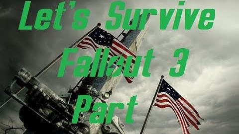 Lets Survive Modded Fallout 3 Part 46