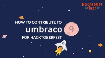 How to contribute to Umbraco 9 for Hacktoberfest