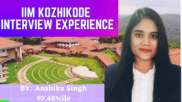 IIM Kozhikode Interview Experience (GEF) | How to crack IIM Interviews | IIM Questions & Answers
