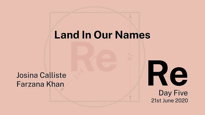 Re_ Land in Our Names with Josina Caliste and Farz...