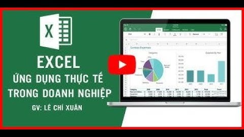 Excel ứng dụng thực tế trong doanh nghiệp | Khóa học online unica