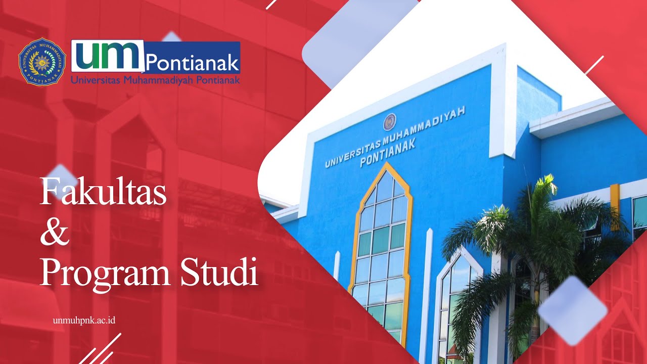 Fakultas dan Program Studi Universitas Muhammadiyah Pontianak - YouTube