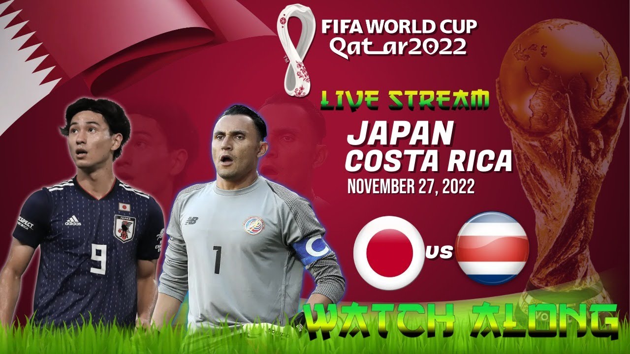 World Cup Live Stream and Watch Along Costa Rica VS Japan + Can C