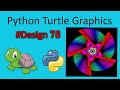 python turtle graphics tutorial || #design78 || Python graphics