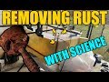 REMOVING RUST WITH SCIENCE