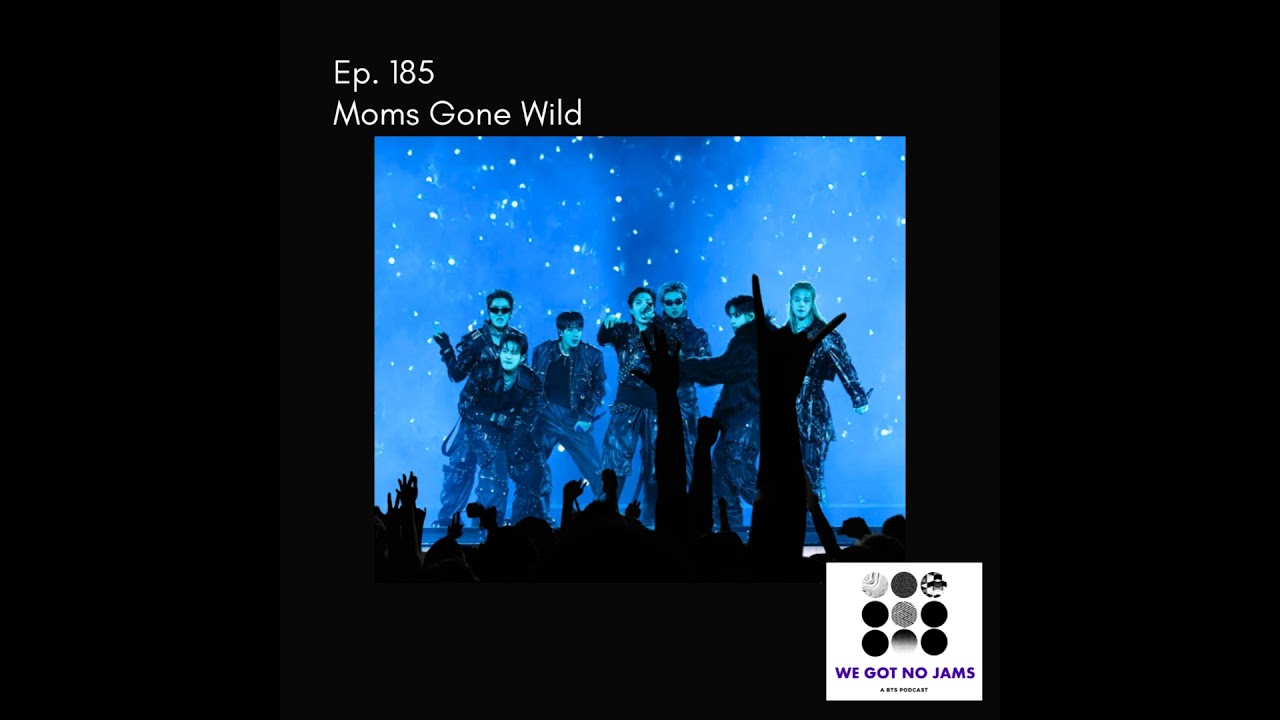 185. Moms Gone Wild