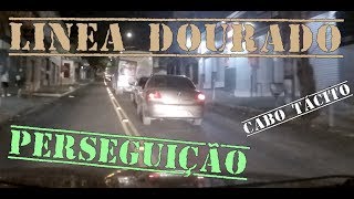 #26 | 16ª Perseguição. Linea Dourado 1/2