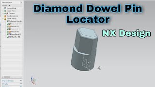 Dowel pin locator design diamond type nx design part modeling