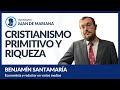 Cristianismo primitivo y riqueza – Benjamín Santamaría