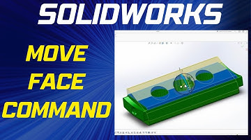 How to use Move Face Command in SOLIDWORKS Direct Editing Tools