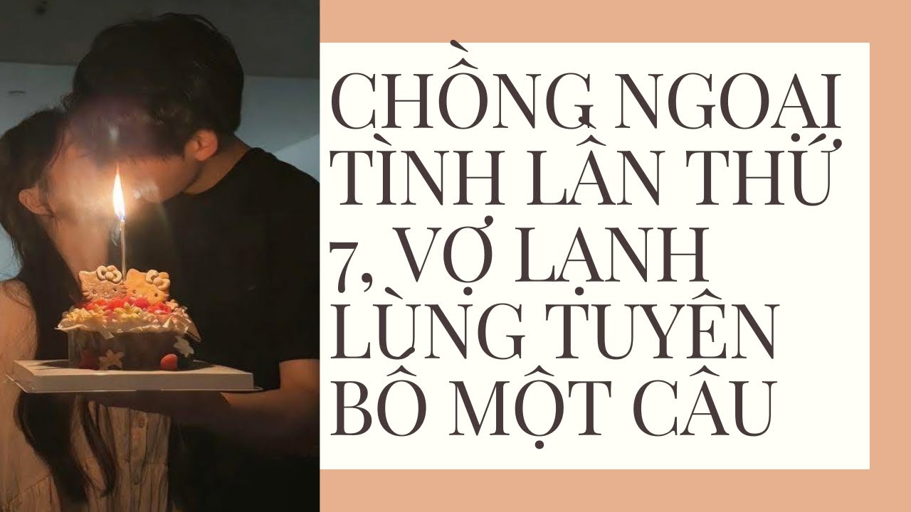 Phát Hiện Chồng Ngoại Tình Lần Thứ 7, Vợ Lạnh Lùng Tuyên Bố Một Câu Khiến Mọi Thứ Sụp Đổ! Audio full