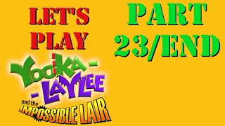 Let's Play Yooka-Laylee and the Impossible Lair: Part 23 and The Ending