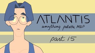 Atlantis MAP part 15 [Complete]