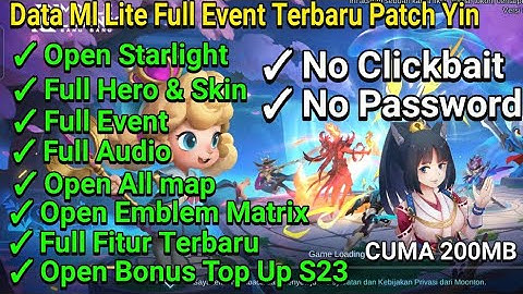 Data Ml Lite Full Event 200mb Update Patch Yin - Ml Lite Terbaru | Cara atasi Lag & Delay Frame