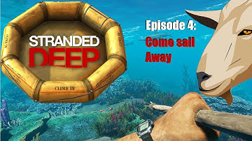 Stranded Deep | Episode 4 | Sailing the Raft